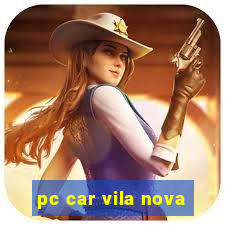 pc car vila nova